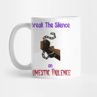 Break the Chains of Domestic Violence Mug